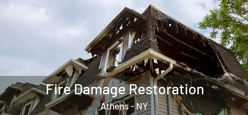 Fire Damage Restoration Athens - NY