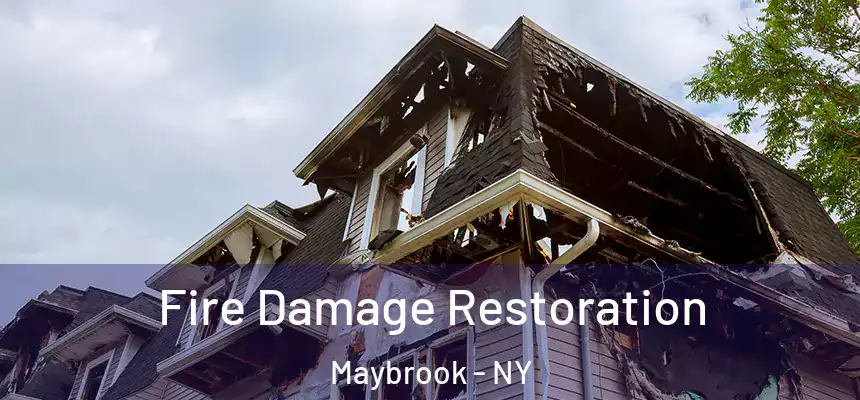 Fire Damage Restoration Maybrook - NY
