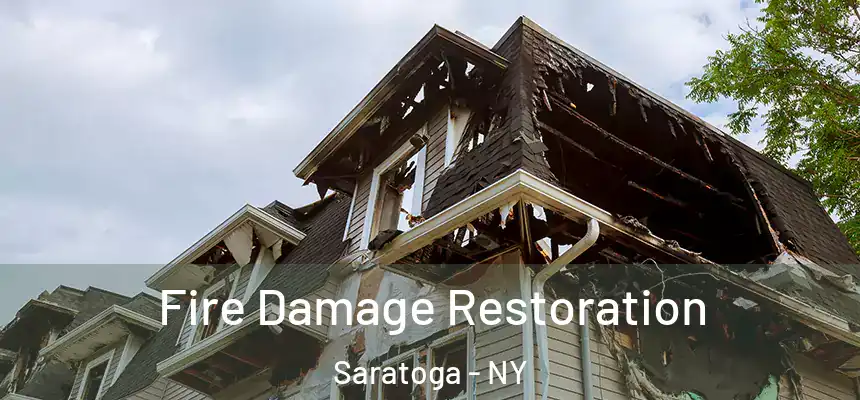 Fire Damage Restoration Saratoga - NY