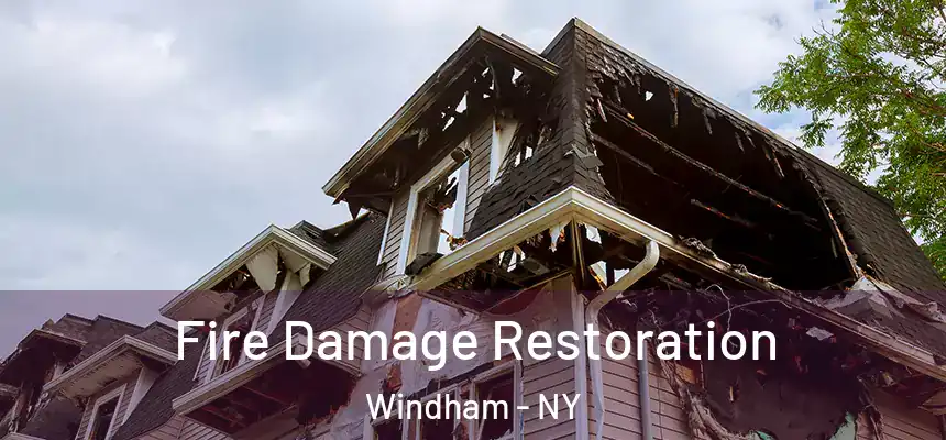  Fire Damage Restoration Windham - NY