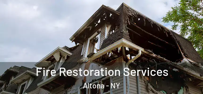 Fire Restoration Services Altona - NY