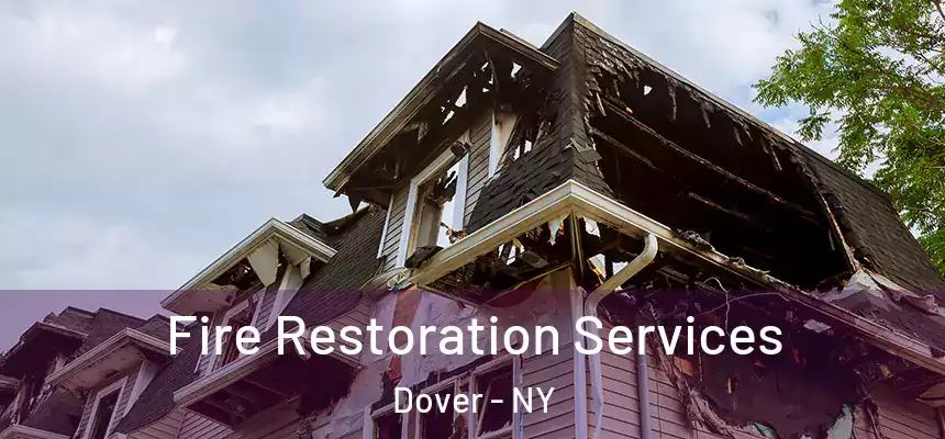 Fire Restoration Services Dover - NY