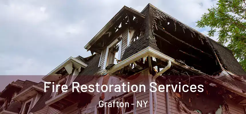 Fire Restoration Services Grafton - NY