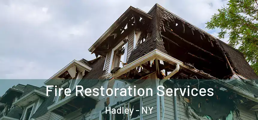  Fire Restoration Services Hadley - NY
