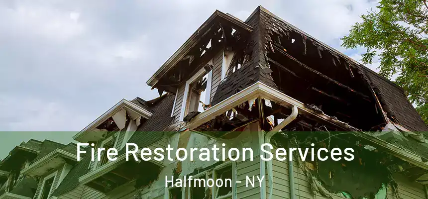  Fire Restoration Services Halfmoon - NY