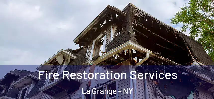  Fire Restoration Services La Grange - NY