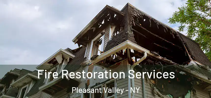  Fire Restoration Services Pleasant Valley - NY