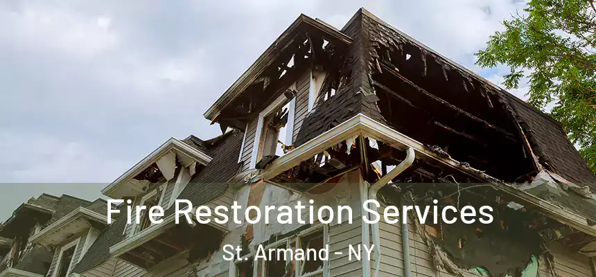  Fire Restoration Services St. Armand - NY
