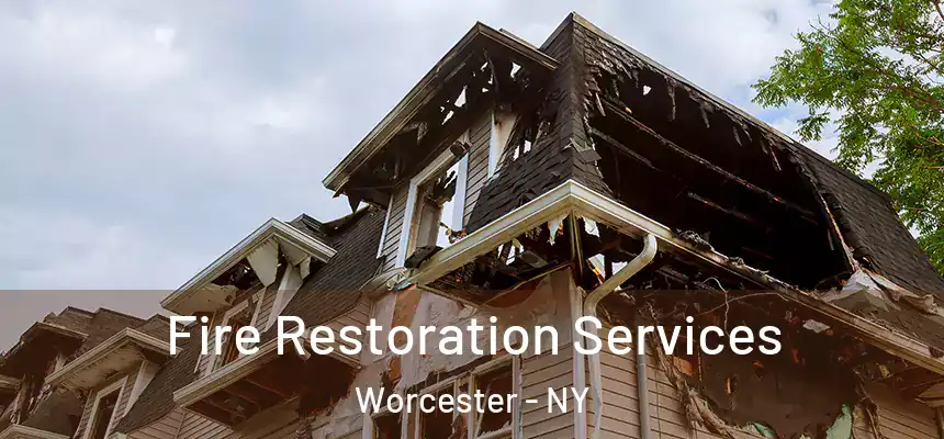 Fire Restoration Services Worcester - NY