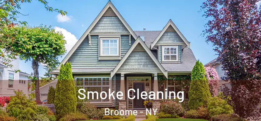 Smoke Cleaning Broome - NY