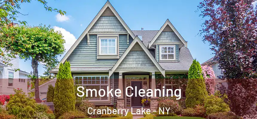 Smoke Cleaning Cranberry Lake - NY