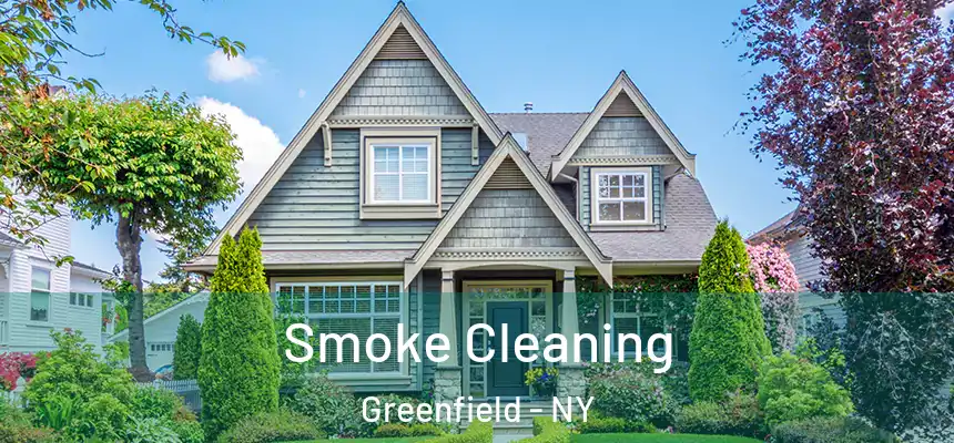 Smoke Cleaning Greenfield - NY