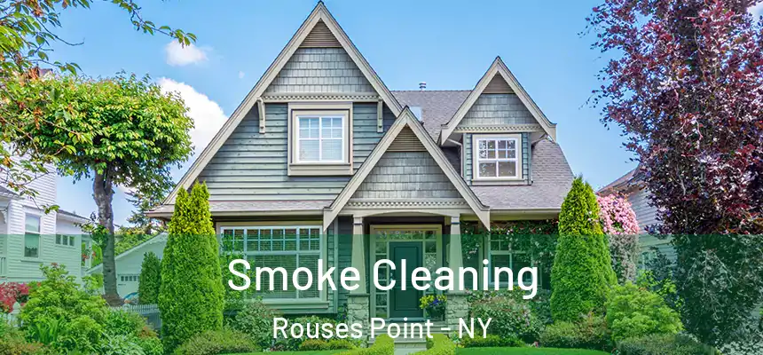  Smoke Cleaning Rouses Point - NY