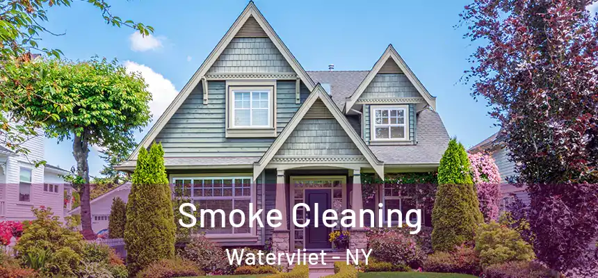 Smoke Cleaning Watervliet - NY
